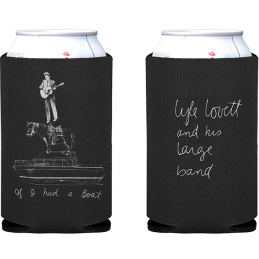 Lyle Lovett  If I had a Boat Koozie