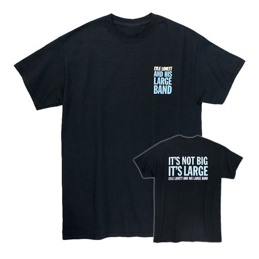 Lyle Lovett - It's Not Big, It's Large T-Shirt