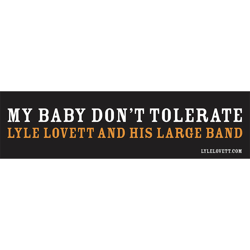 Lyle Lovett - My Baby Don't Tolerate Sticker